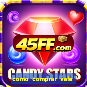 como comprar vale sorte online